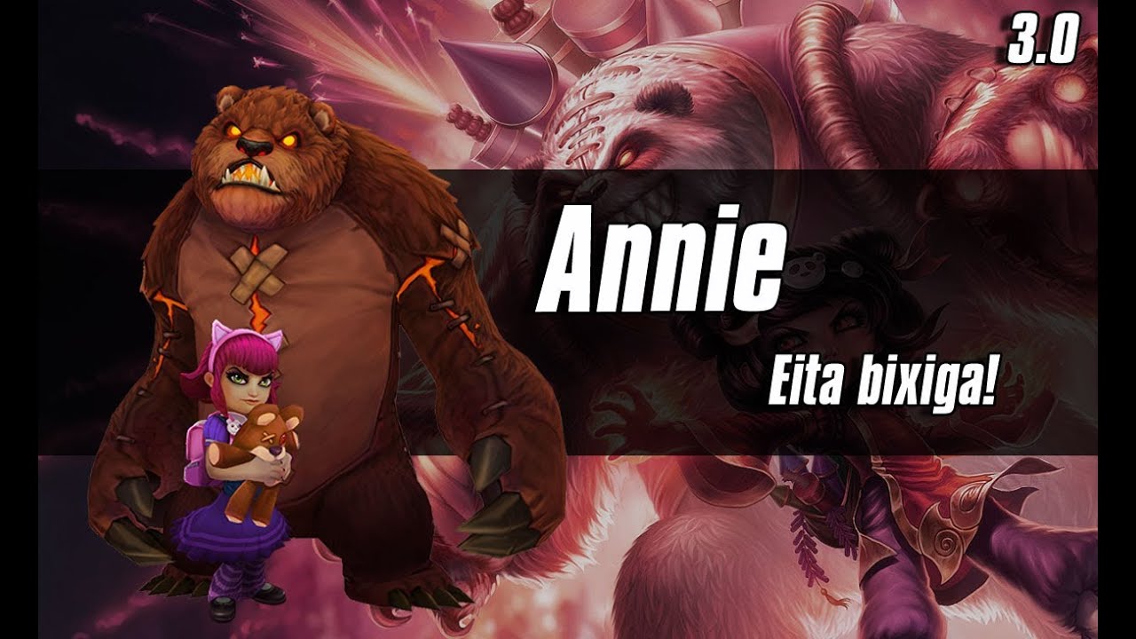 League of Legends -  Annie 3.0 (Português - BR)