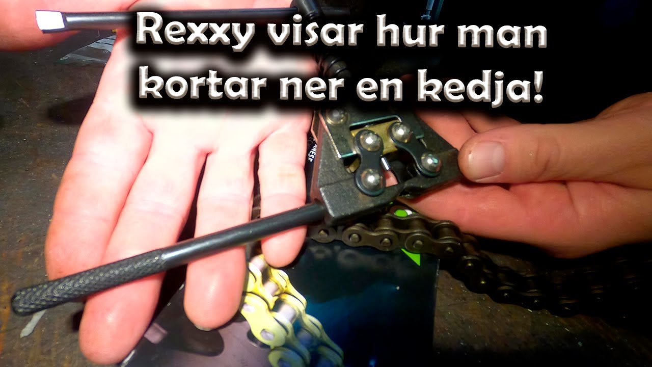 Rexxy visar hur man kortar ner en kedja!