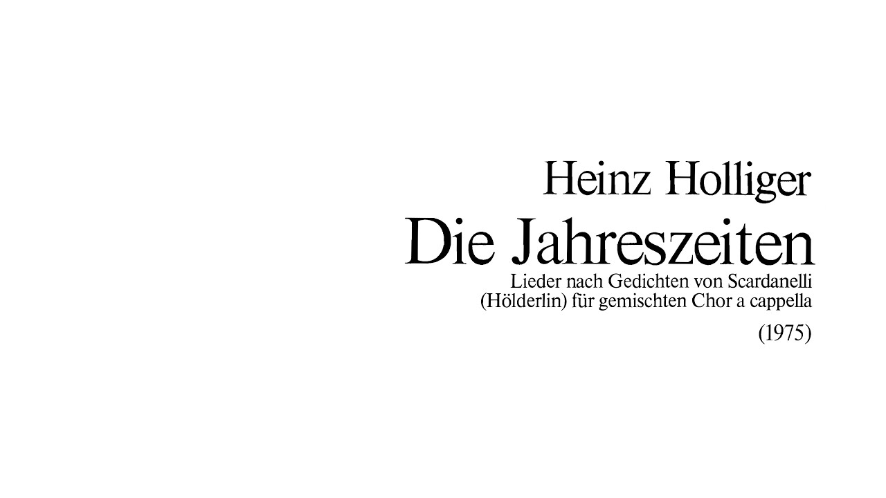 Heinz Holliger - Die Jahreszeiten (1975) [with score]
