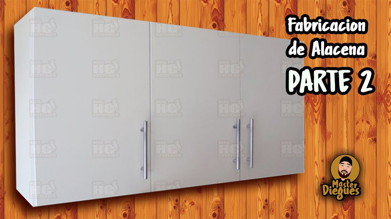 COMO FABRICAR UNA ALACENA PARTE 2