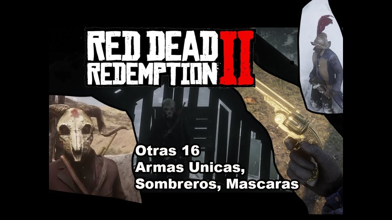 Otras 16 Armas Unicas, Sombreros, Mascaras Red Dead Redemption 2 Guia y Localización