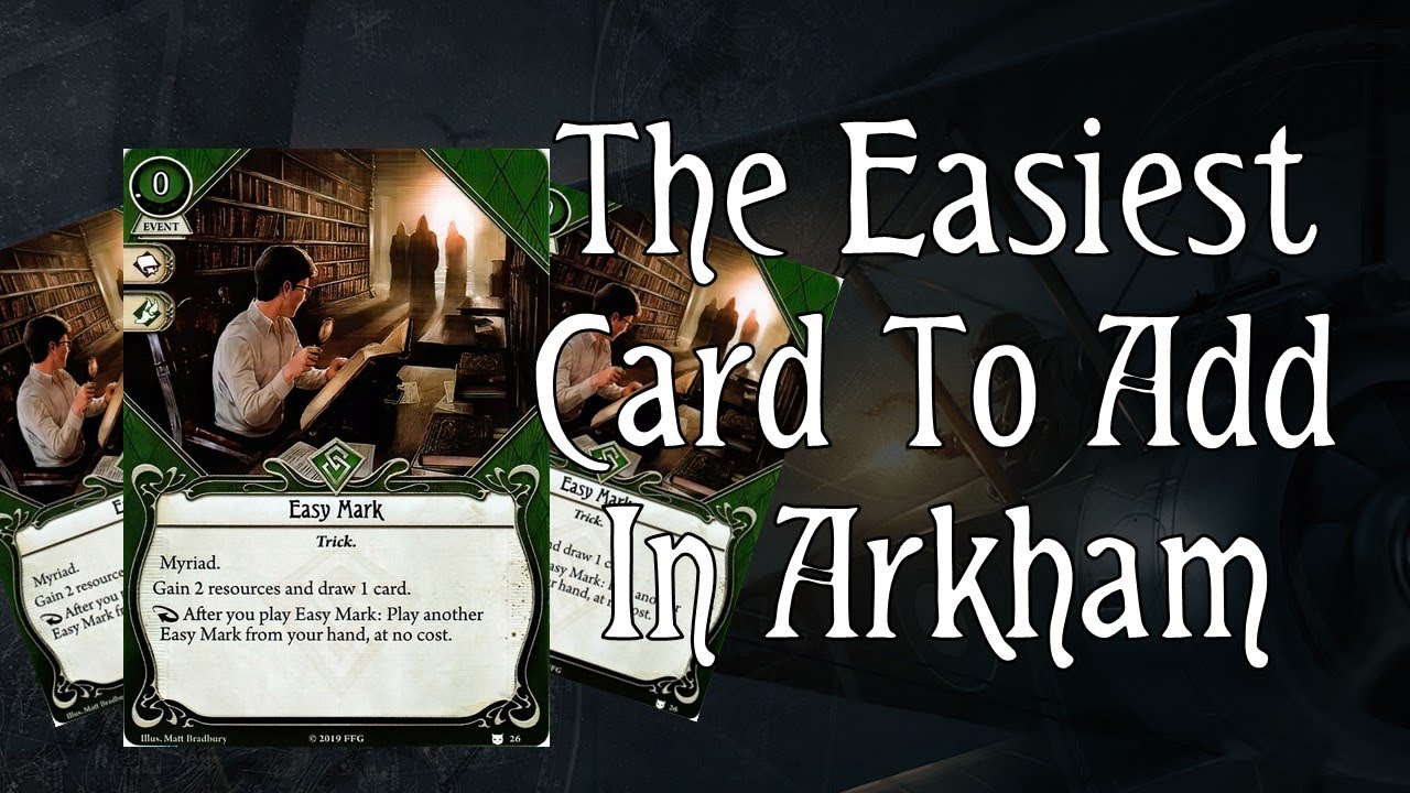 The Easiest Card to Put Into an Arkham Deck