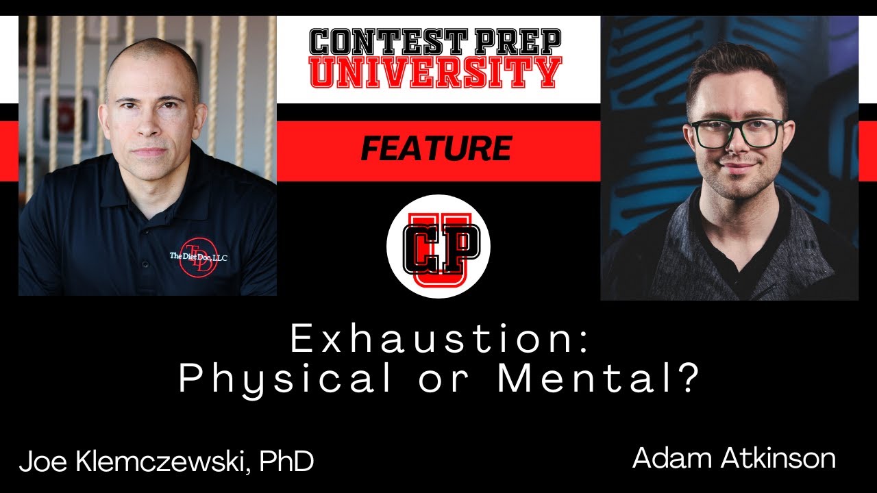 CONTEST PREP UNIVERSITY FEATURE - Exhaustion: Physical or Mental?