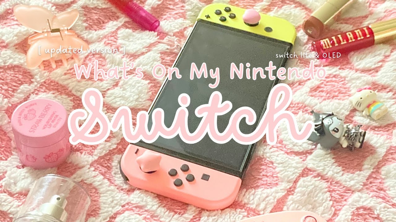 ⋆˚࿔ [updated] what's on my nintendo switch lite & oled 𝜗𝜚˚⋆