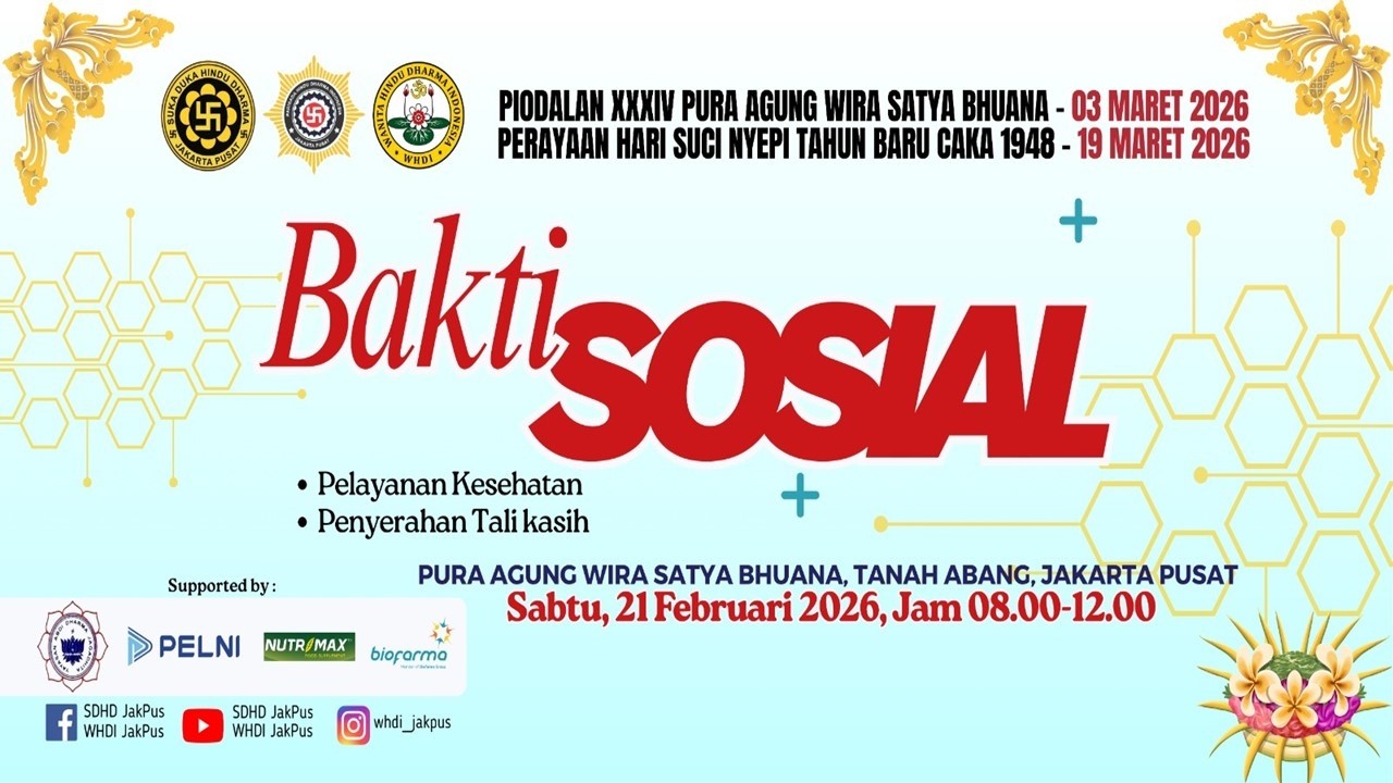Bhakti Sosial Nyepi Saka 1948 dan Pujawali Pura Agung Wira Satya Bhuana, Tanah Abang Jakarta Pusat