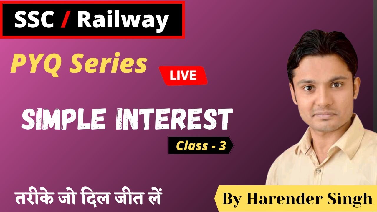 Simple Interest | PYQ Series Class - 4 | Harendra Sir | #SSC, #railway