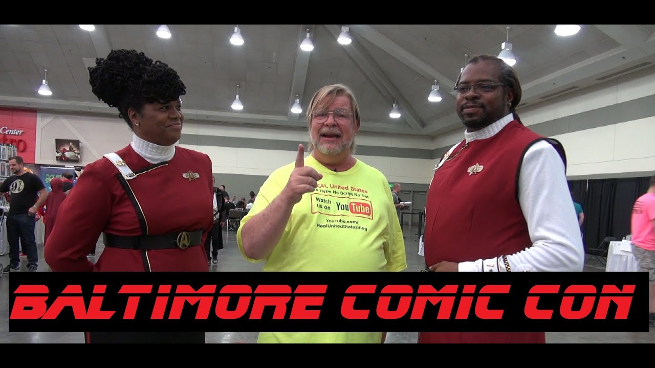 Baltimore Comic Con -- REAL United States Episode 188