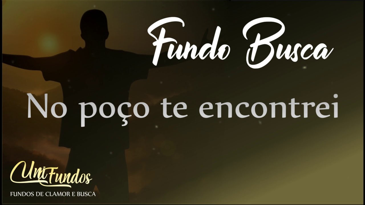 No poço te encontrei-Fundo De Oração. UniFundos