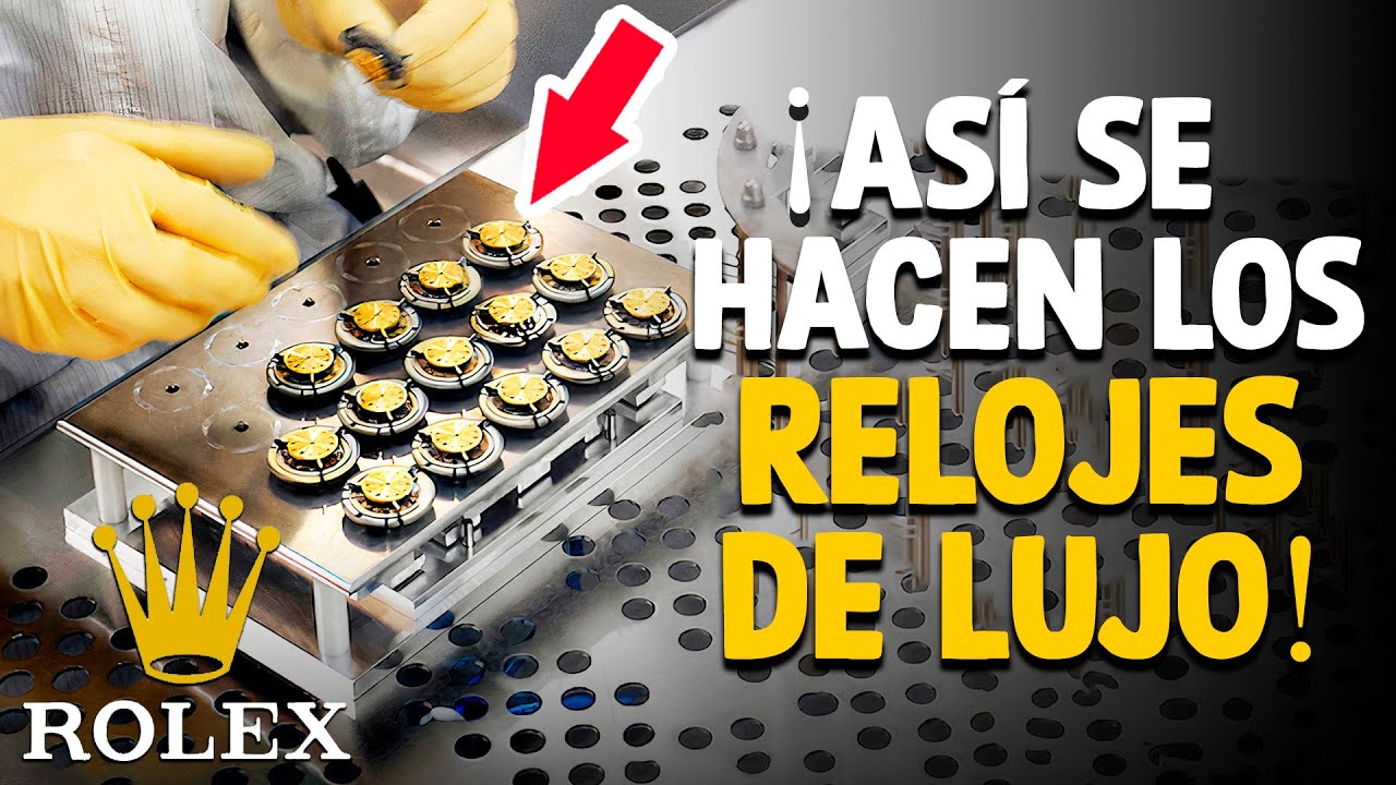 ¡Así Se Hacen Los Relojes De Lujo! [Proceso Completo]