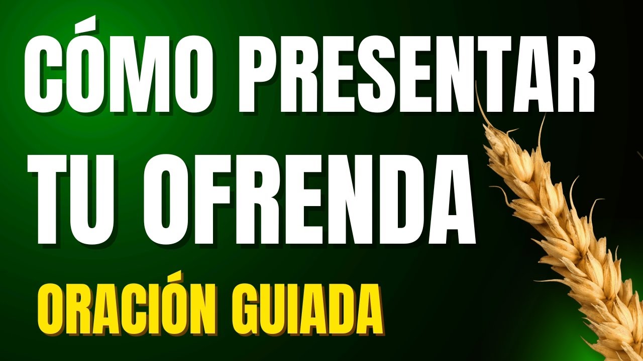 Cómo orar por las ofrendas 🙏 | Oración guiada en la iglesia y en tu hogar