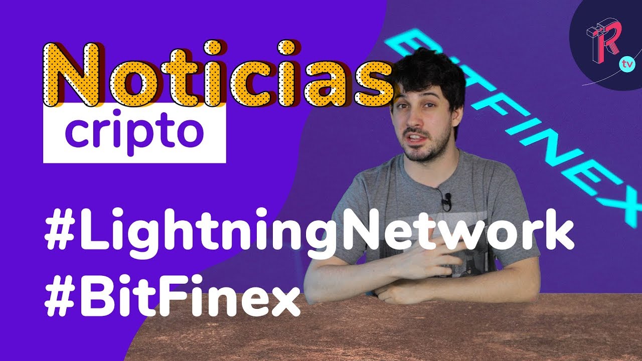 &iquest;Que es el Lightning Network de BITCOIN? el exchange de CRIPTOMONEDAS BitFinex lo incorpora