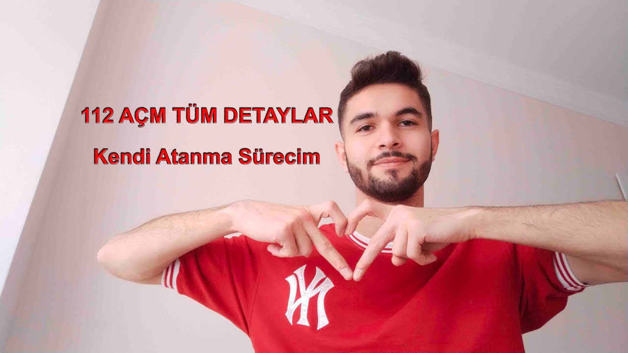112 AÇM TÜM DETAYLARI I Mülakat, Sorular, Alım Şartları I Kendi Atanma Serüvenim