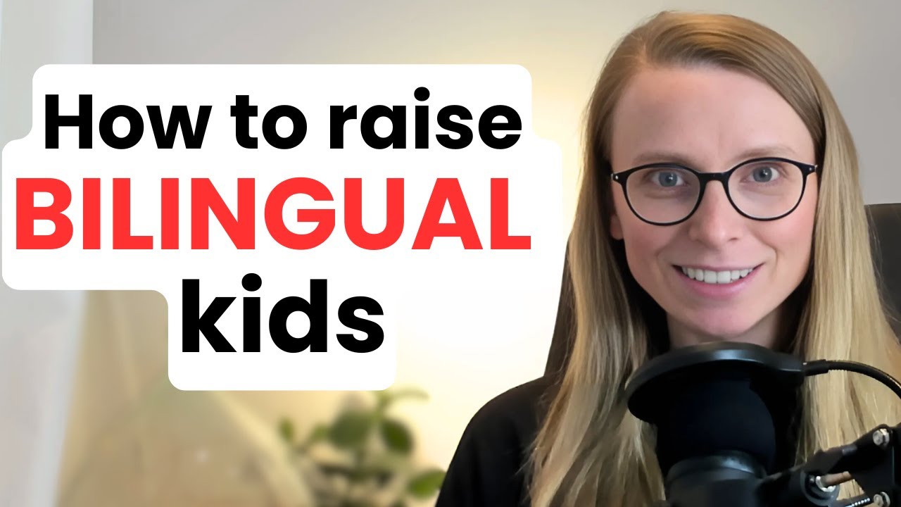 How we raised bilingual kids: The ultimate 30-minute guide
