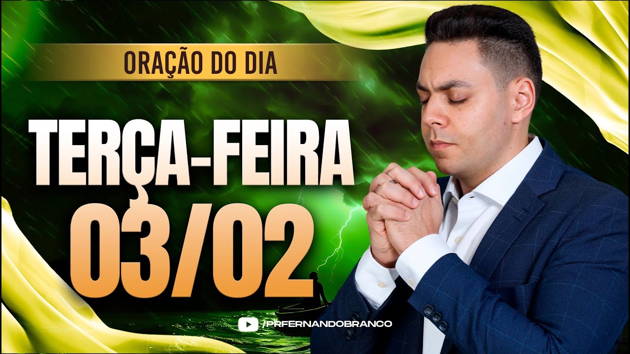 ☀️Oração do dia 03/02 ⏰06h  Pastor Fernando Branco