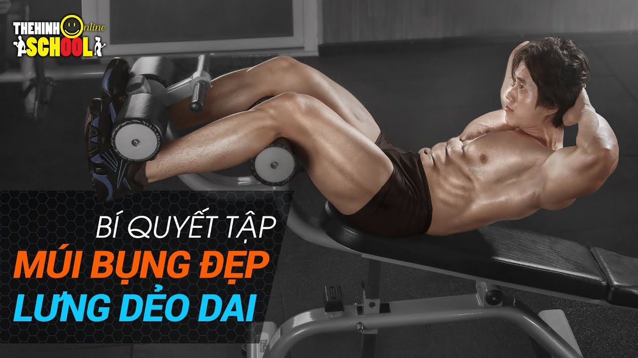 Bí quyết tập GYM múi bụng đẹp, lưng dẻo dai làm tình trâu