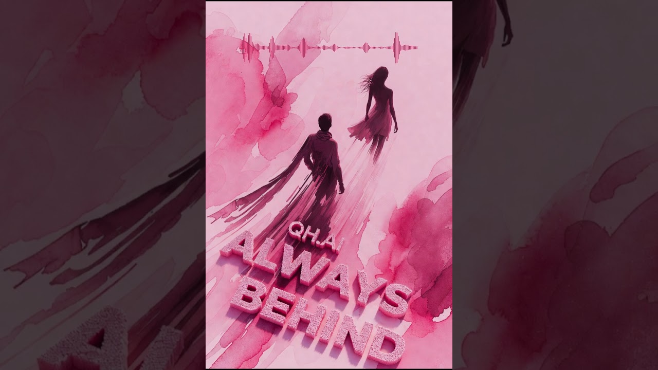 ALWAYS BEHIND (QH.AI)