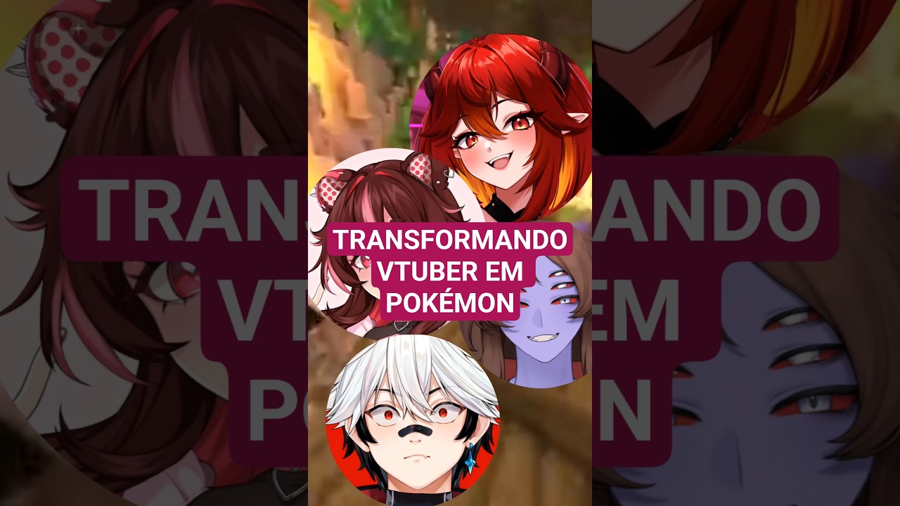 TRANSFORMANDO VTUBER EM POKÉMON! 