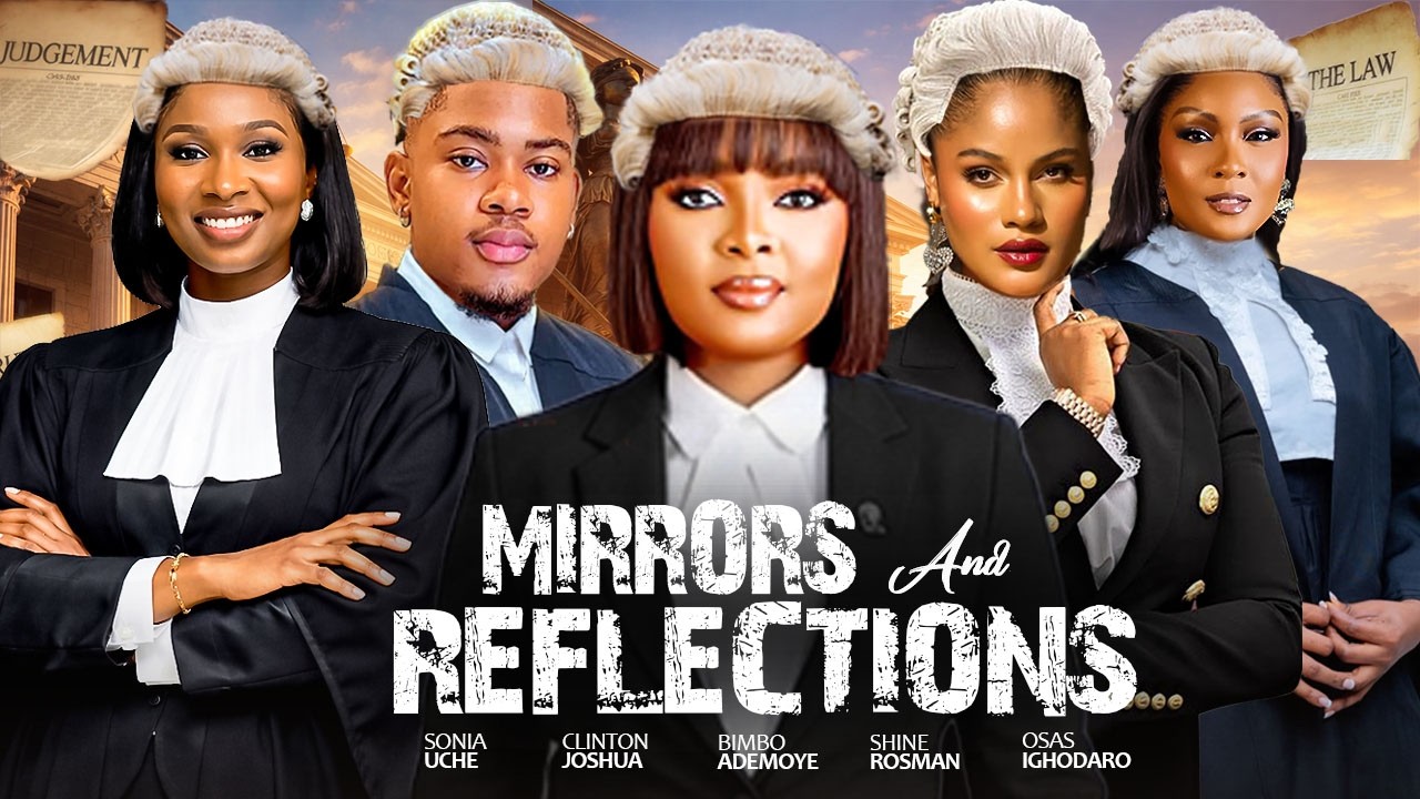 MIRRORS AND REFLECTIONS -STARRING BIMBO ADEMOYE, SONIA UCHE, CLINTON JOSHUA. LATEST 2026 MOVIE