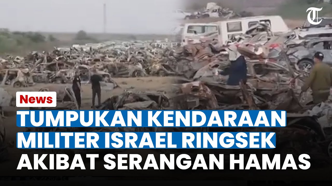 RATUSAN KENDARAAN Militer Israel Hancur dan Ringsek di Gaza, Diklaim Akibat Serangan Tentara Hamas