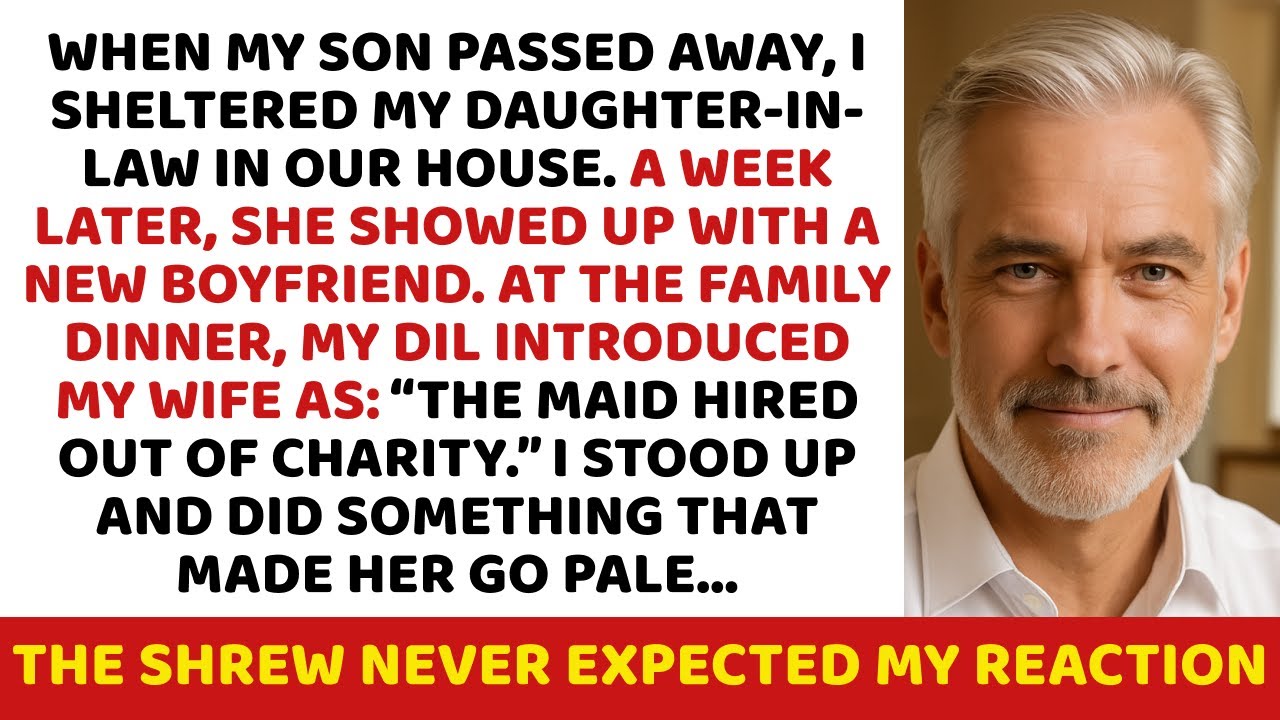 When my son passed away, I sheltered my daughter-in-law in our house. A week later, she showed up...
