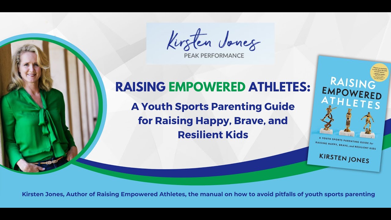 Raising Empowered Athletes: A Youth Sports Parenting Guide for Raising Happy, Brave, Resilient Kids