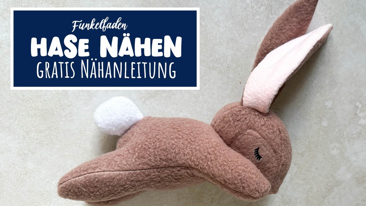 ✂️🐰 Gratis Nähanleitung Hannelore Hase nähen für Anfänger geeignet 🐰 Osterhase Kuscheltier  nähen