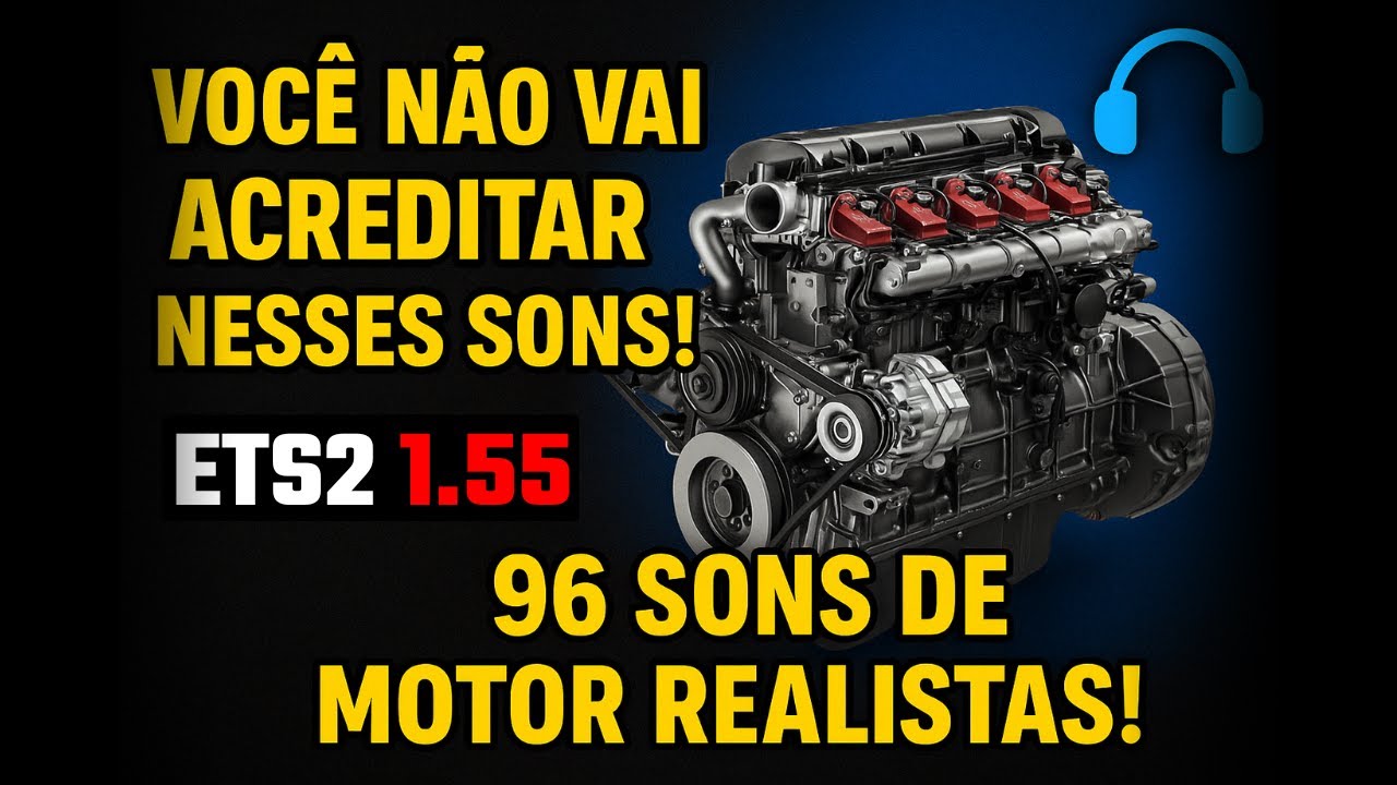 VOCÊ NÃO VAI ACREDITAR NESSES SONS! ETS2 1.55 COM 96 MOTORES DIFERENTES!