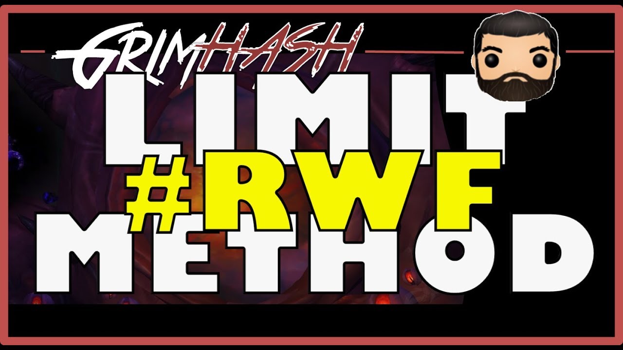Warcraft RWF Limit & Method | Onward to Shadowlands