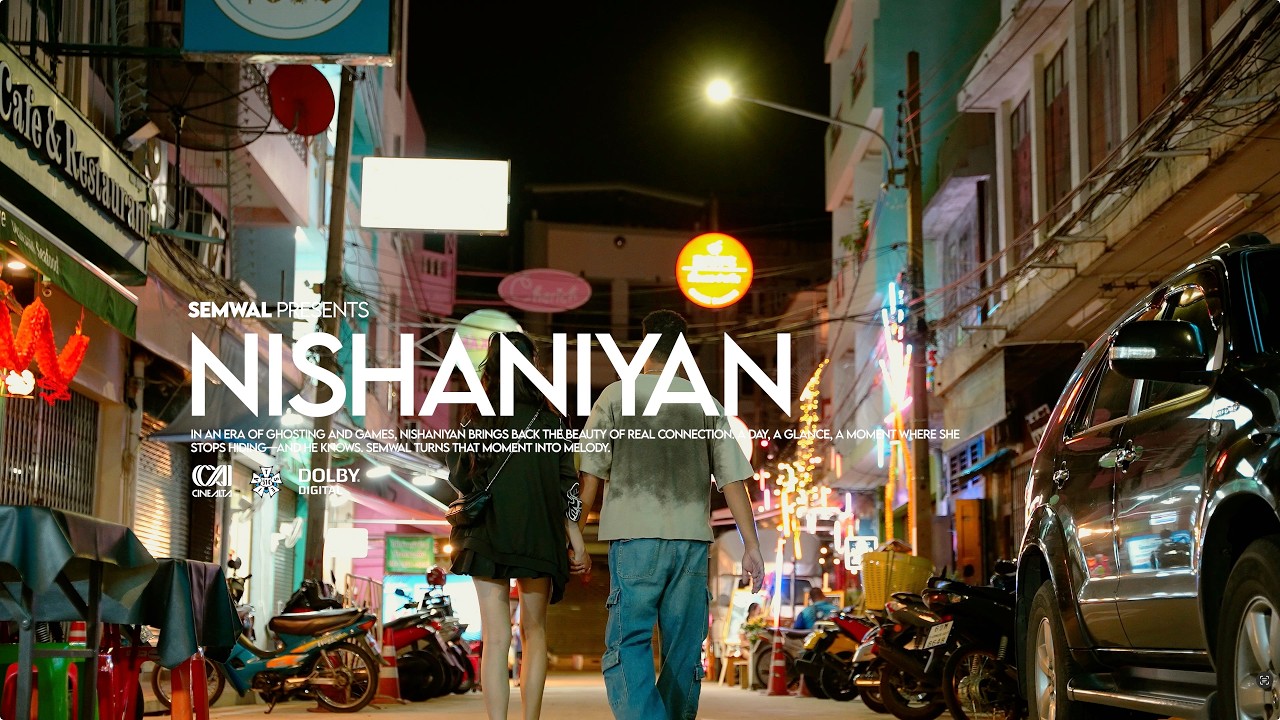 Nishaniyan - Semwal (Official Music Video)