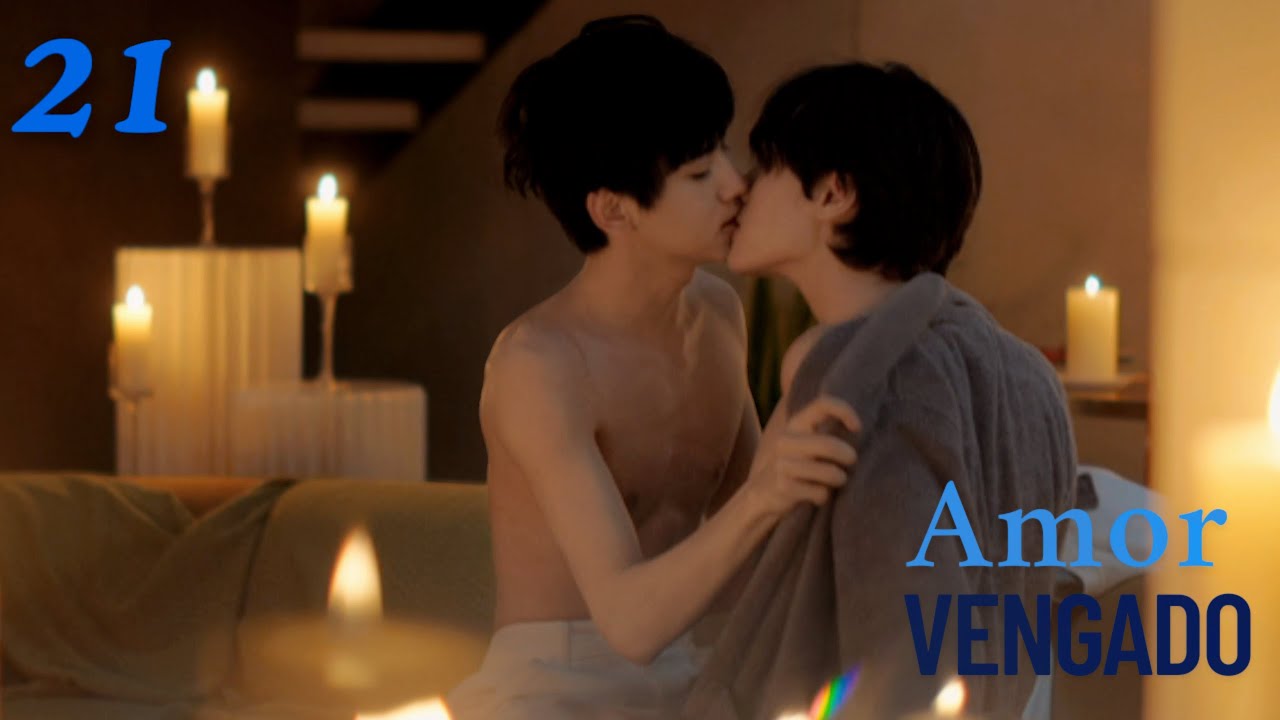 【Series BL】EP21.1 Revenged Love❤️ Xiaoshuai y Chengyu se acostaron juntos.#bl #revengedlove #逆爱