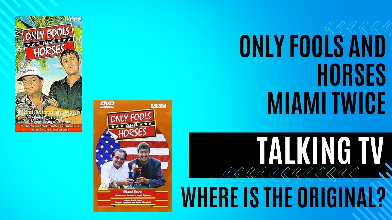 Talking TV - Only Fools and Horses - Miami Twice - Where Is The Original Version? - 1991 Christmas
