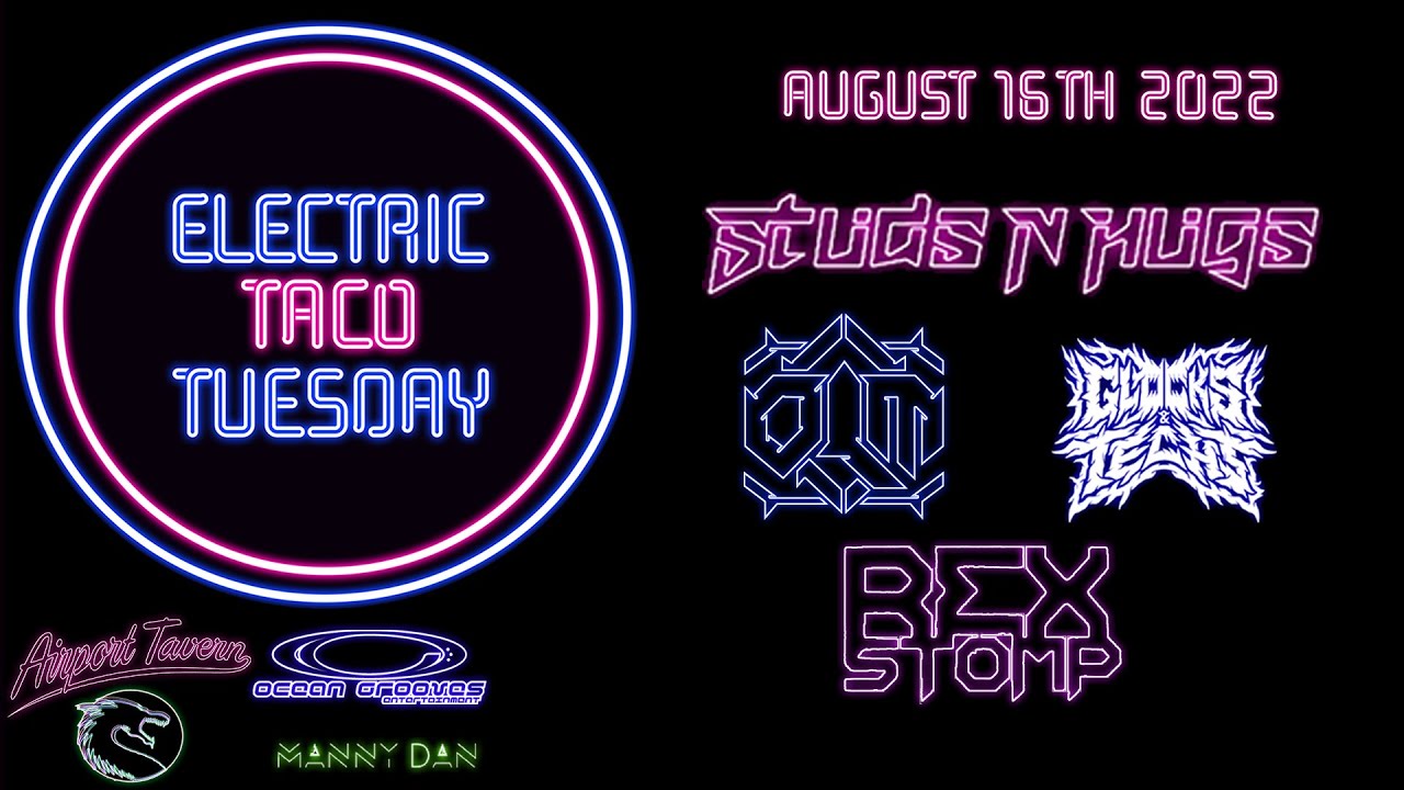 ETT 8/16/2022 - 3VOLVE / REX STOMP / OLM / GLOCKS & TECHS / STUDZ N HUGZ