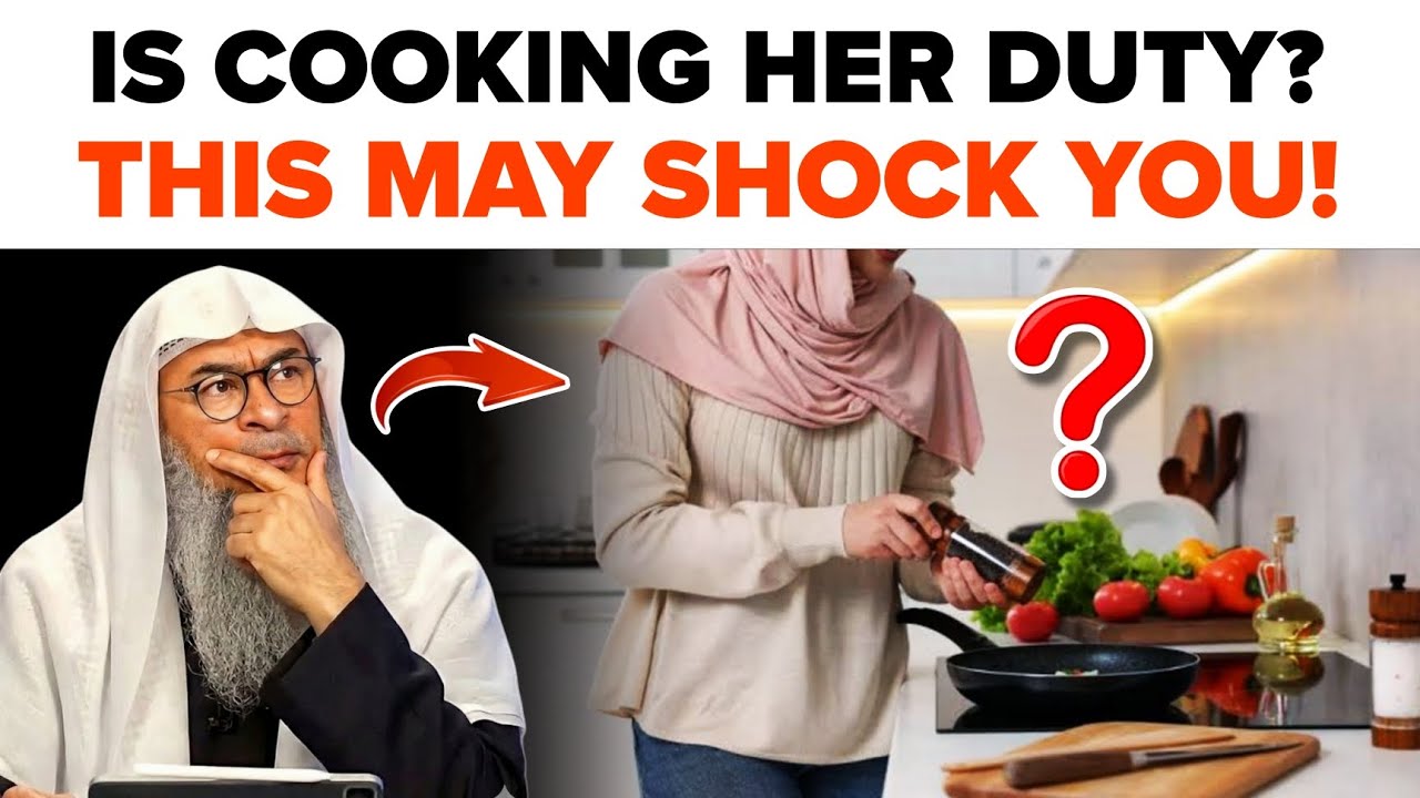 Is Cooking Her Duty? This May Shock You! || Sheikh Assim Al Hakeem 