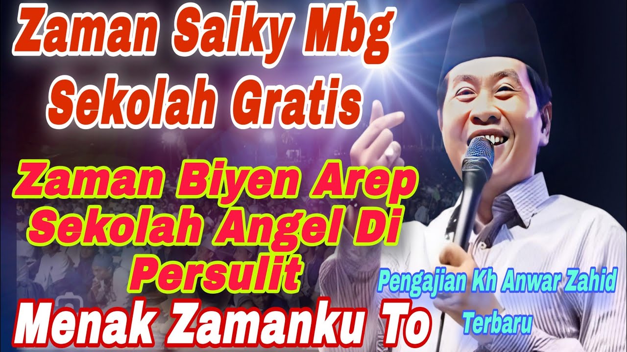 PENGAJIAN KH ANWAR ZAHID TERBARU 2026‼️JAMAN SAIKY SEKOLAH PENAK‼️LUCU POLL