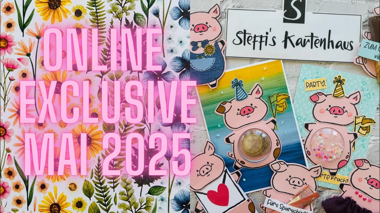 Vorschau Online EXKLUSIVE Mai 2025 Glücksschwein zum Geburtstag 3 tolle Projekte Stampin‘ Up!