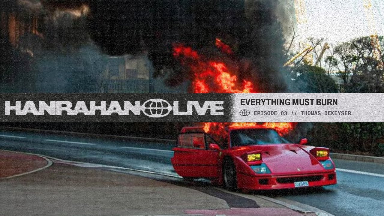 Everything Must Burn | Thomas Dekeyser