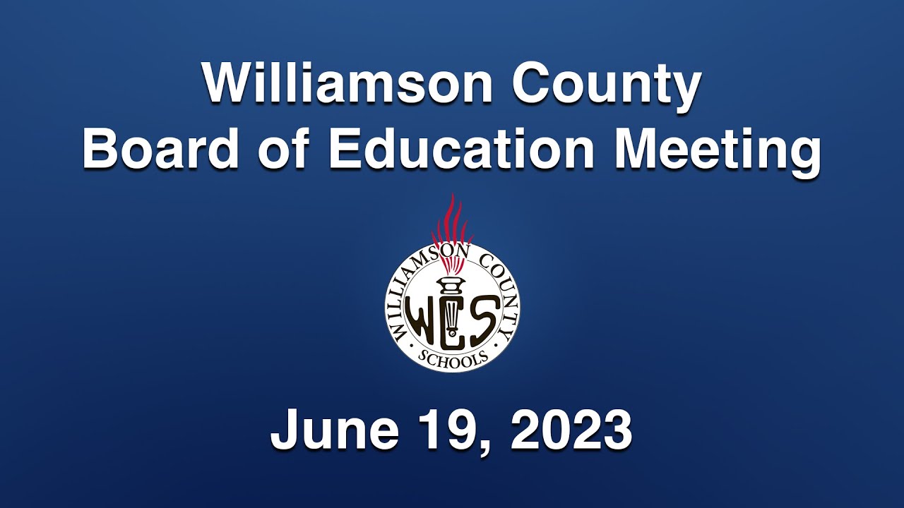 Williamson County Board of Education Meeting - June 19, 2023