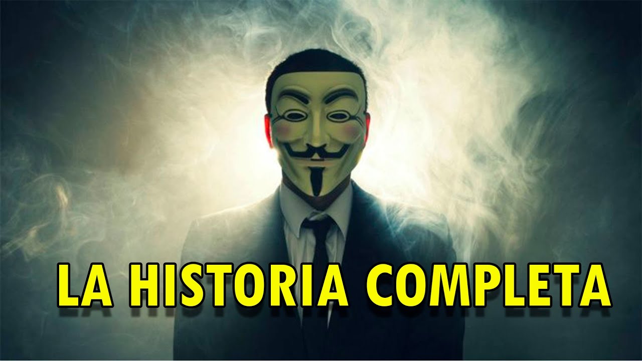 ¿Quién es ANONYMOUS? - TODA LA VERDAD
