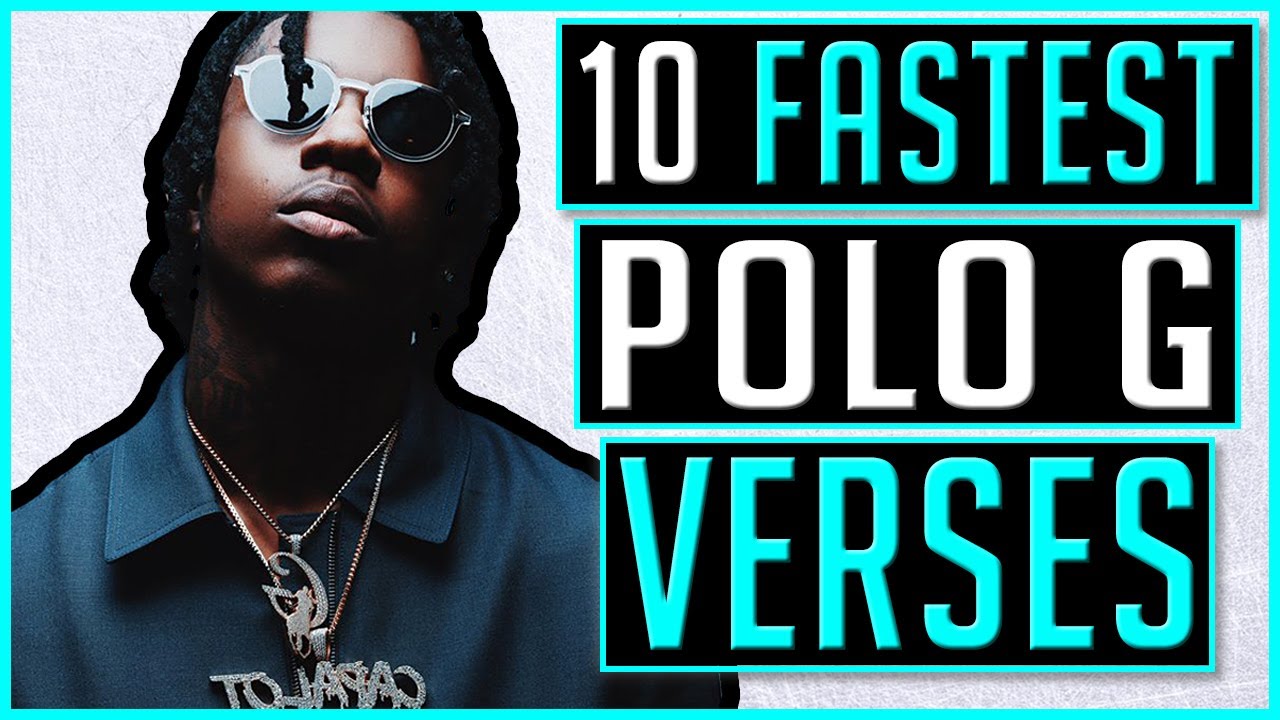 10 FASTEST Polo G Verses