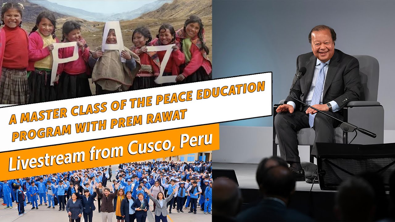 Video Replay: A Master Class of the Peace Education Program with Prem Rawat
