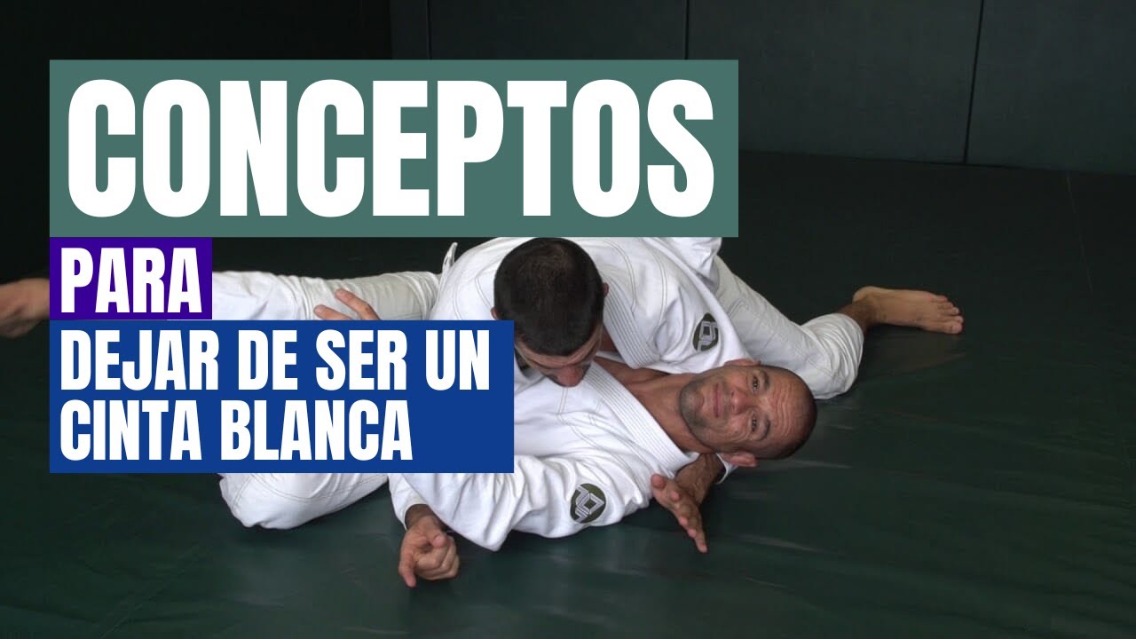 Concepto Importante para Dejar de Ser un CINTA BLANCA en Jiu Jitsu