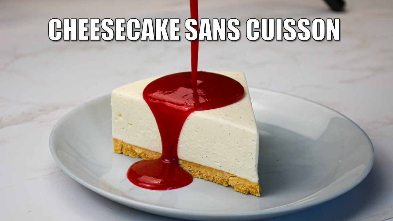 Le Cheesecake Sans Cuisson Parfait (avec Coulis de Framboise Maison !) 🍰