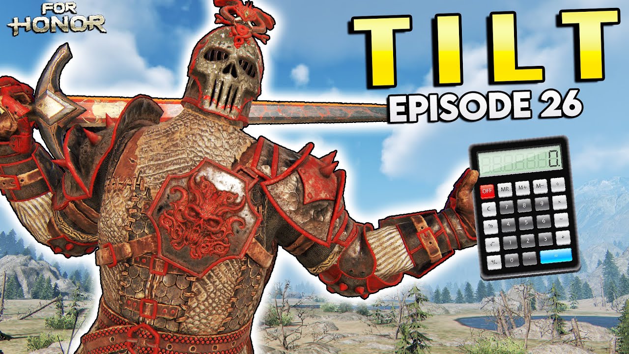 Get Your Calculators Out! - Til I Lose Tuesday #27 | For Honor