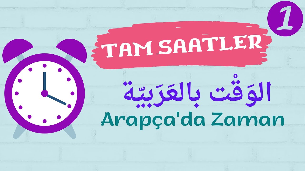 Arapça Saatler | الوقت بالعربية