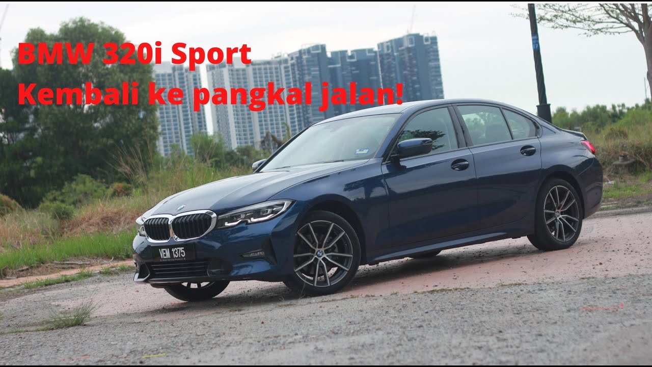 Pulang ke pangkal jalan dengan BMW 320i Sport