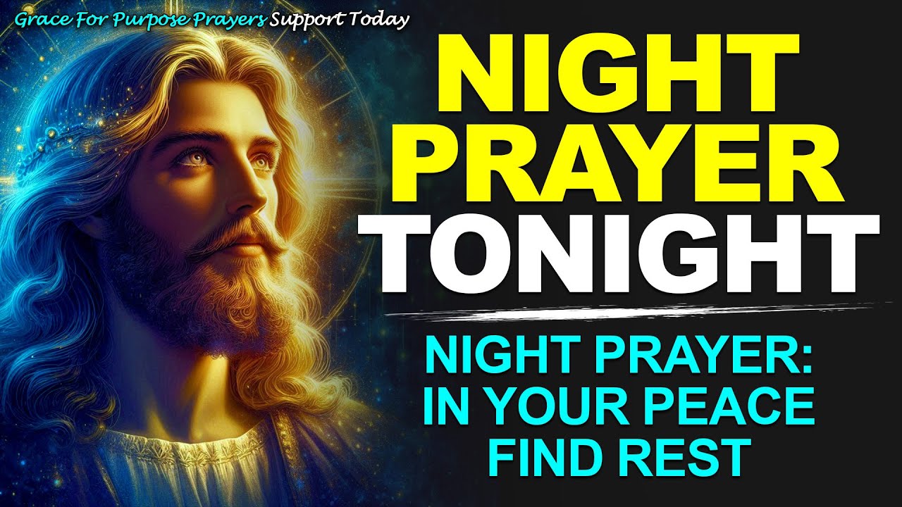NIGHT PRAYER TONIGHT🙏 SATURDAY FEBRUARY 07, 2026 | Night Prayer: In Your Peace I Find Rest