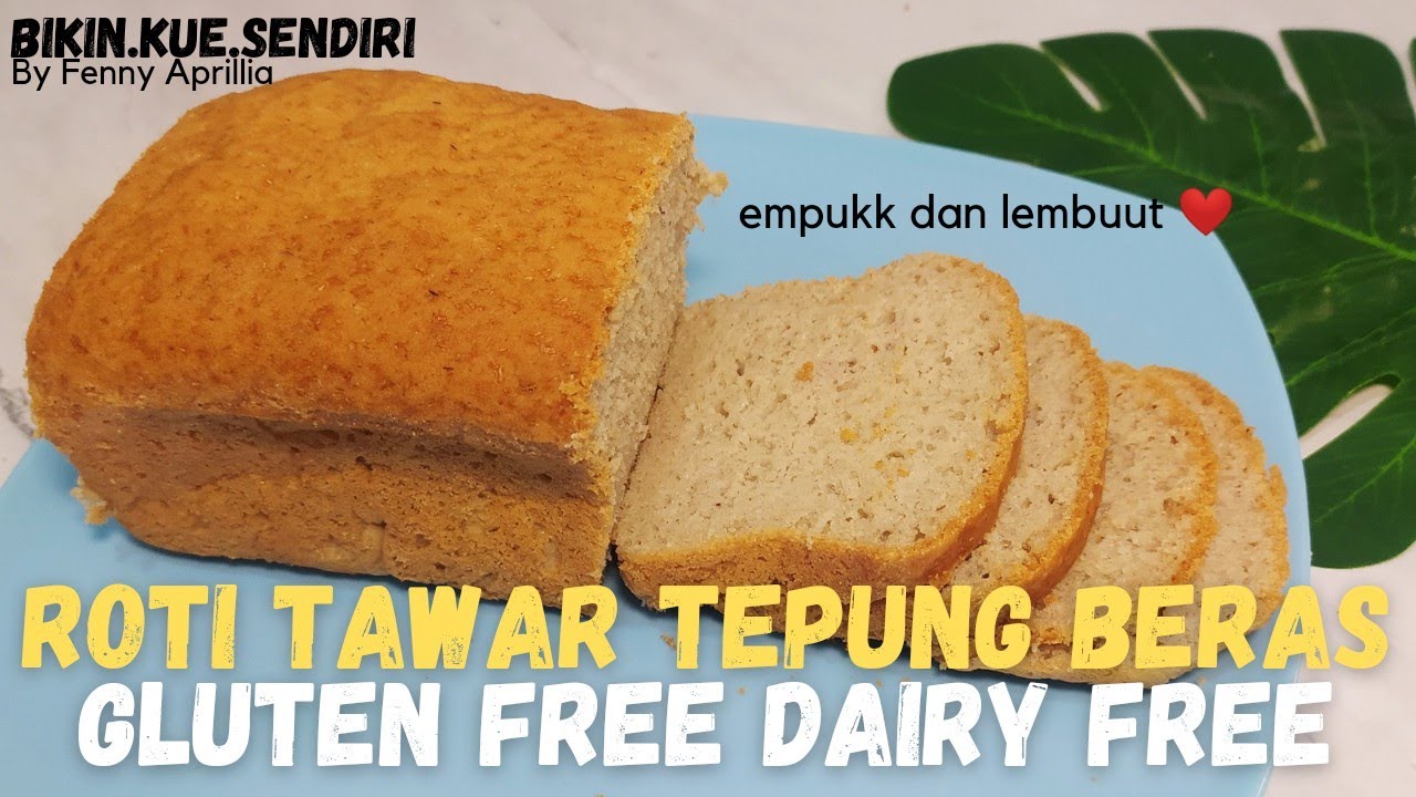 Alergi gluten tetap bisa makan roti tawar! | Resep roti tawar tepung beras gluten free dairy free