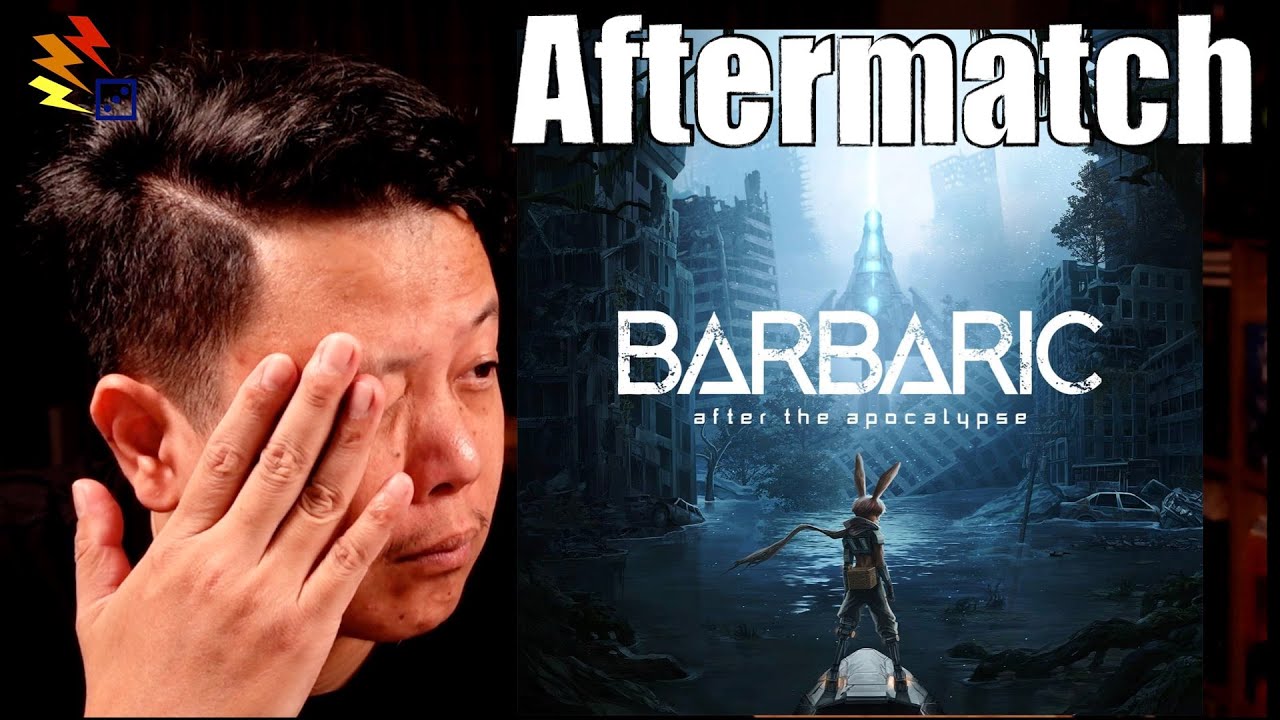 Aftermatch: Barbaric