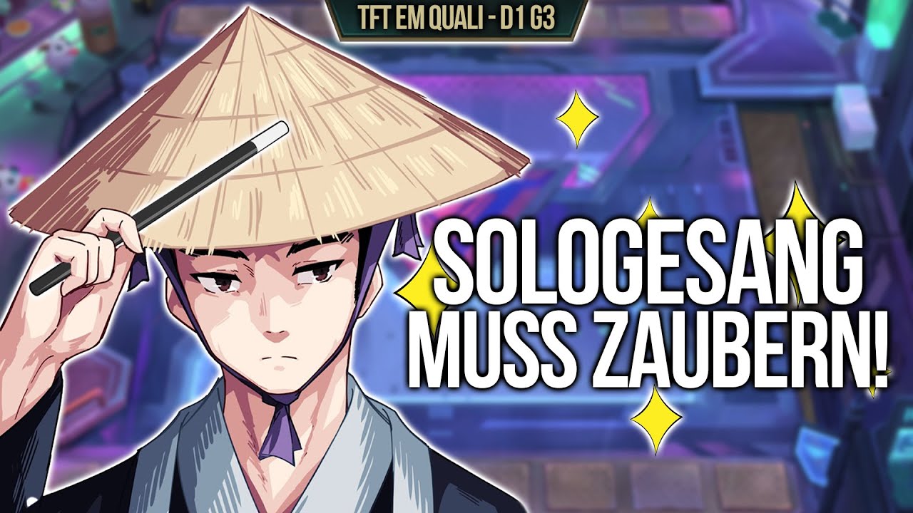 Sologesang muss Zaubern! | TFT EM Quali Tag 1 - Game 3