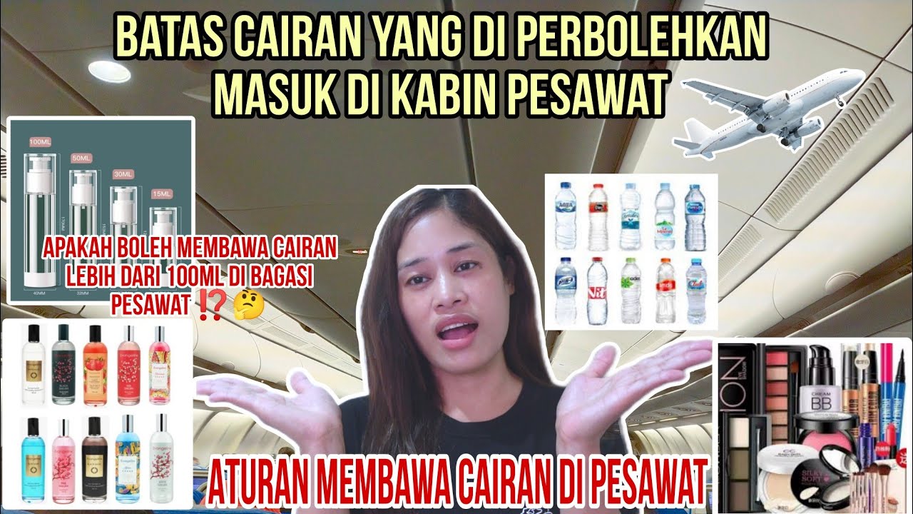 Larangan Membawa Cairan Lebih Dari 100ML Ke Dalam Bagasi Kabin Pesawat Internasional ⁉️